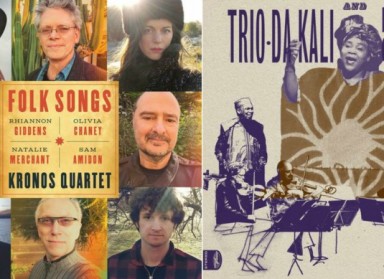 Novi albumi Kronos Quarteta, ‘Folk Songs’ i ‘Ladilikan’