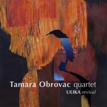 Tamara Obrovac Quartet 'Ulika Revival'