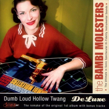 The Bambi Molesters - Dumb Loud Hollow Twang