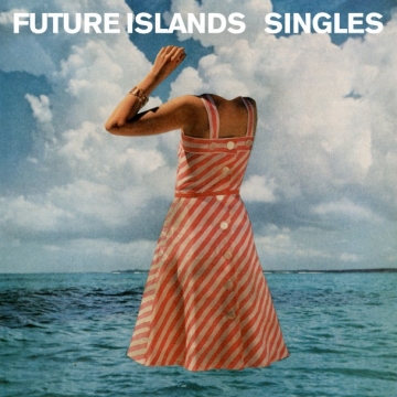 Future Islands 'Singles'