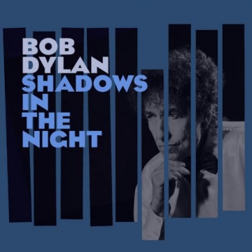 Bob Dylan 'Shadows In The Night'