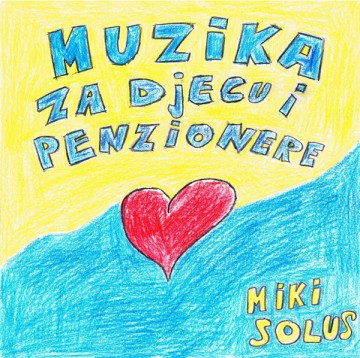 Miki Solus 'Muzika za djecu i penzionere'