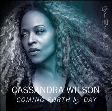 Cassandra Wilson 'Coming Forth By Day'