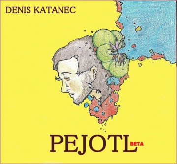 Denis Katanec 'Pejotl'