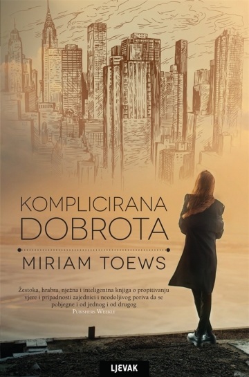 Miriam Toews 'Komplicirana dobrota'