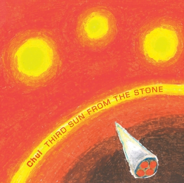 Chui 'Third Sun From The Stone'