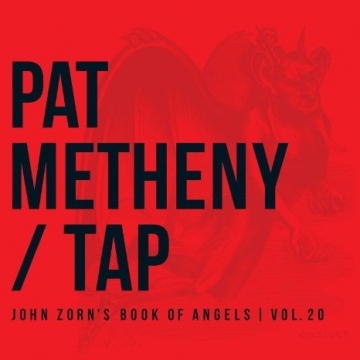 Pat Metheny 'Tap: John Zorn's Book Of Angels'