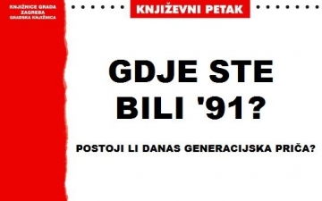 Tribina: Gdje ste bili '91?