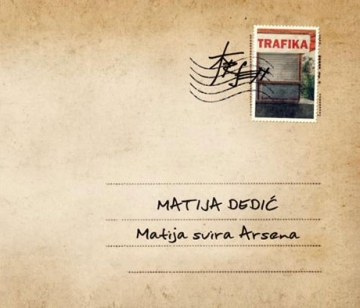 Matija Dedić 'Matija svira Arsena'