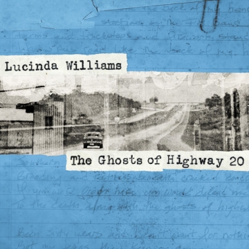 Lucinda Williams 'Ghosts of Highway 20'
