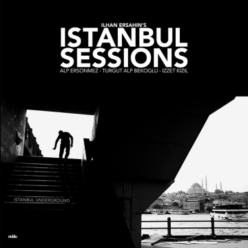 Istanbul Sessions 'Istanbul Underground'