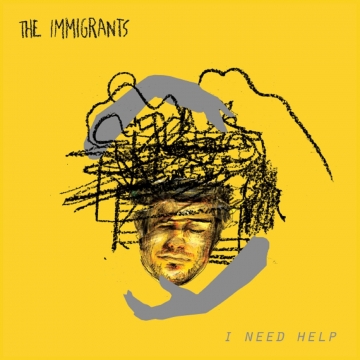 The Immigrants 'I Need Help'