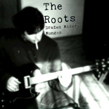 Dražen Mišerić Mungos 'The Roots'