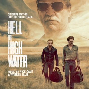 Nick Cave & Warren Ellis 'Hell or High Water'