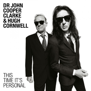 Dr John Cooper Clarke & Hugh Cornwell 'This Time It's Personal'