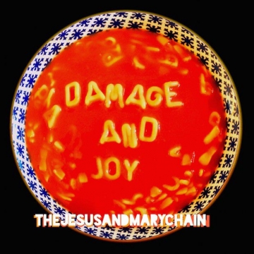 The Jesus and Mary Chain 'Damage And Joy'