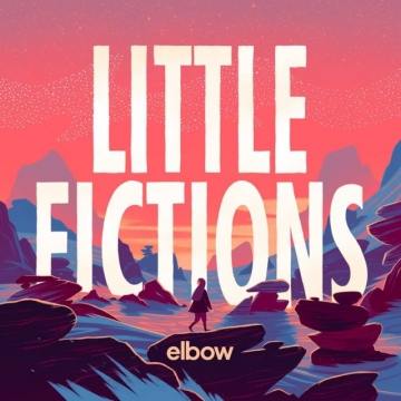 Elbow 'Little Fictions'