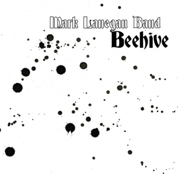 Mark Lanegan Band 'Beehive'