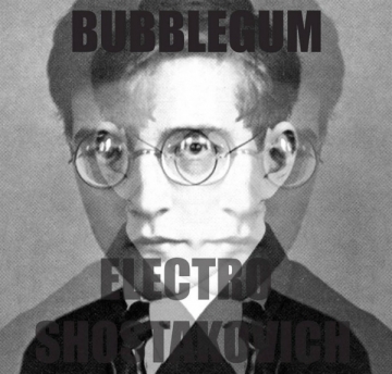 Bubblegum 'Geometry Three (Electro Shostakovich)'