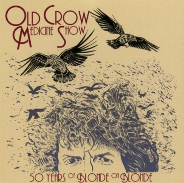 Old Crow Medicine Show '50 Years of Blonde on Blonde'