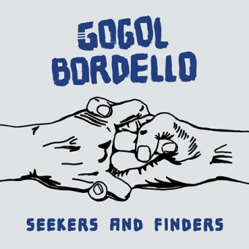 Gogol Bordello "Seekers and Finders"