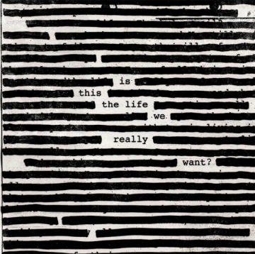 Roger Waters 'Is This The Life We Really Want?'