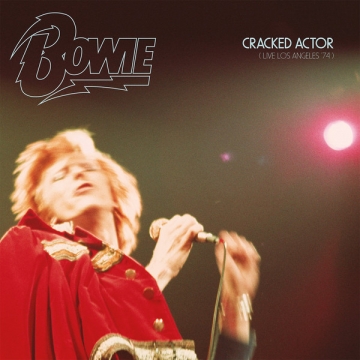 Bowie 'Cracked Actor (Live Los Angeles '74)'