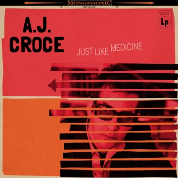 A.J. Croce "Just Like Medicine"