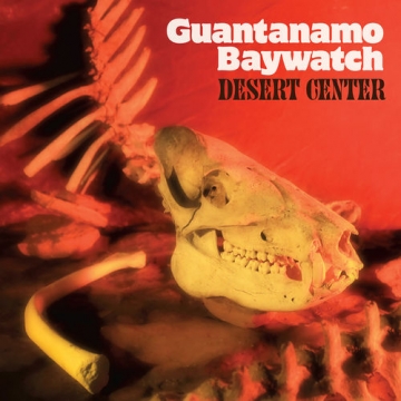 Guantanamo Baywatch "Desert Center"