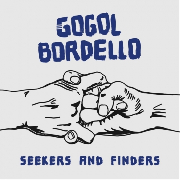 Gogol Bordello "Seekers and Finders"