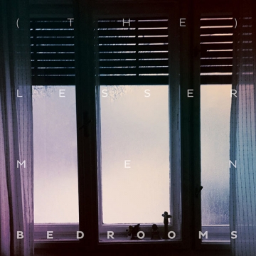 (The) Lesser Men 'Bedrooms'