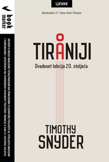 Timothy Snyder "O tiraniji: Dvadeset lekcija 20. stoljeća"